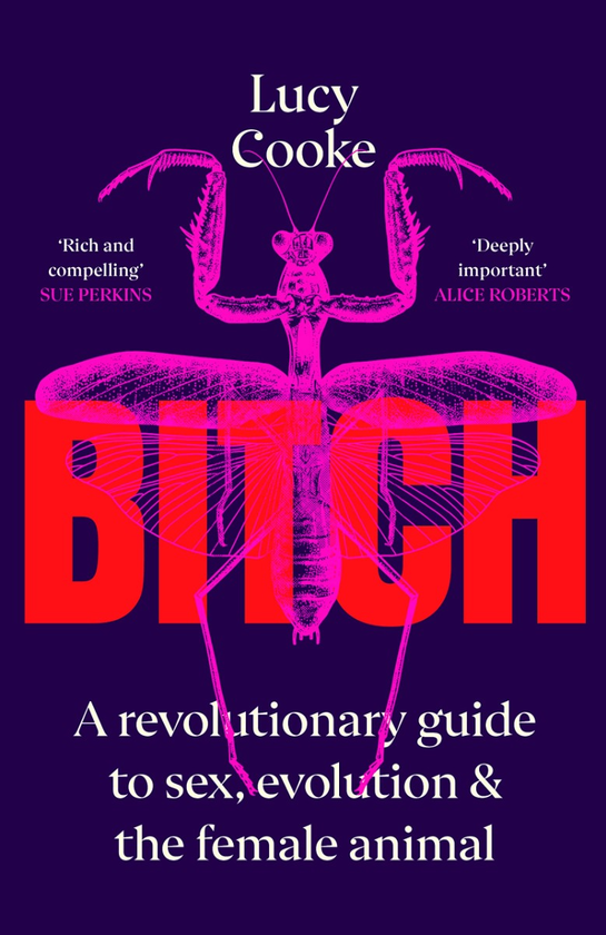 Бумажная книга «Bitch. A Revolutionary Guide to Sex, Evolution and the Female Animal», автор Люси Кук - фото №1