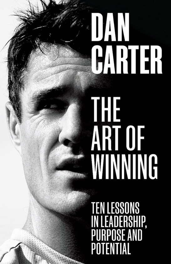Бумажная книга «The Art of Winning. Ten Lessons in Leadership, Purpose and Potential», автор Дэн Картер - фото №1