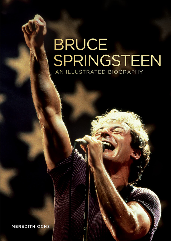 Бумажная книга «Bruce Springsteen. An Illustrated Biography», автор Мередит Охс - фото №1