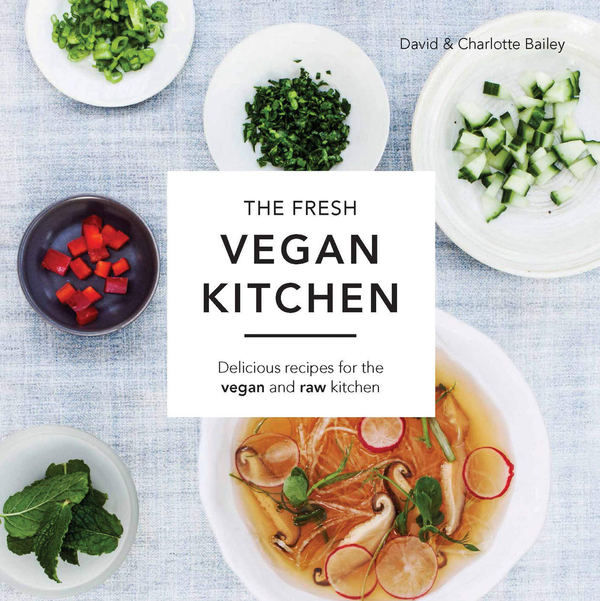 Паперова книга «The Fresh Vegan Kitchen. Delicious Recipes for the Vegan and Raw Kitchen», авторів Шарлотта Бейлі, Девід Бейлі - фото №1