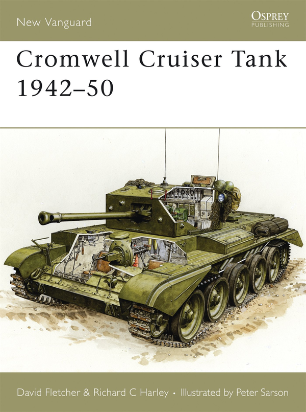 [object Object] «Cromwell Cruiser Tank 1942–50», авторов Дэвид Флетчер, Ричард С. Харли - фото №1