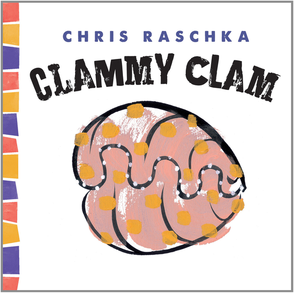 Паперова книга «Clammy Clam», автор Кріс Рашка - фото №1