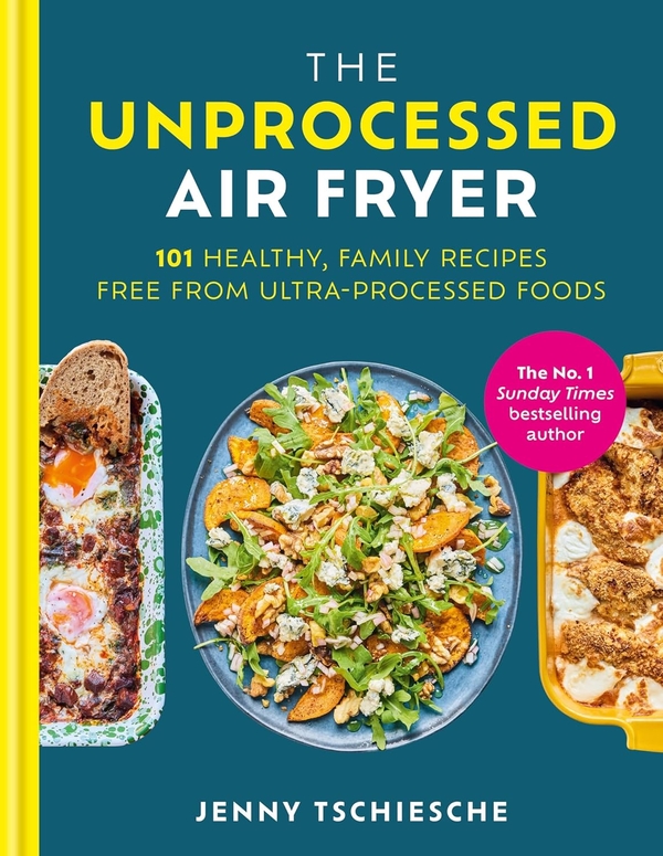 Паперова книга «The Unprocessed Air Fryer: 101 Healthy, Family Recipes Free From Ultra-processed Foods», автор Дженні Чіше - фото №1