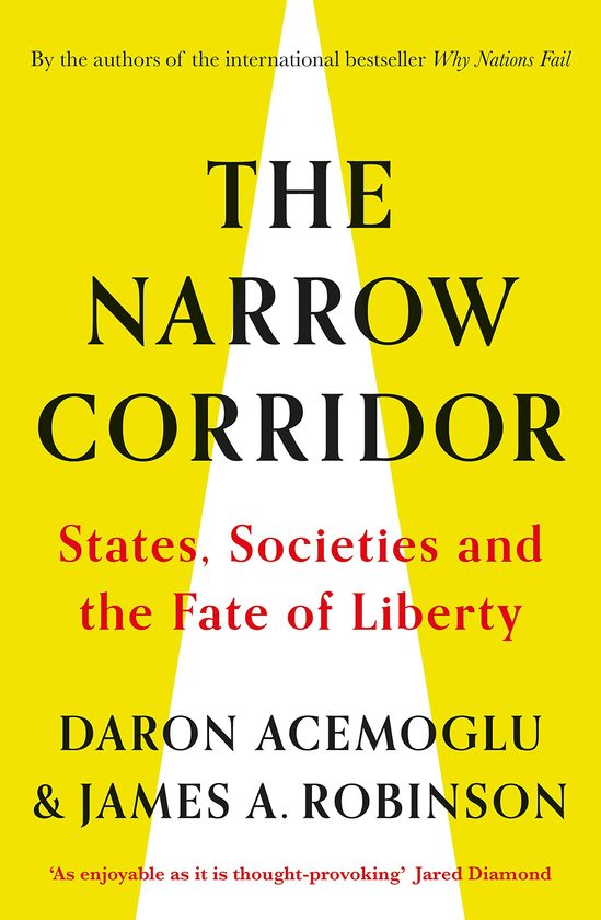 Бумажная книга «The Narrow Corridor: States, Societies, and the Fate of Liberty», авторов Джеймс Робинсон, Дарон Аджемоглу - фото №1