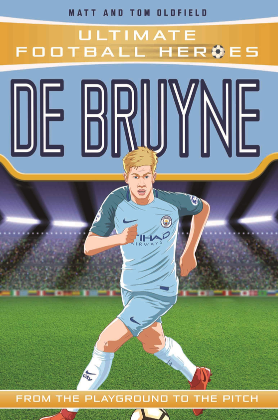 Бумажная книга «De Bruyne (Ultimate Football Heroes) - Collect Them All!», авторов Мэтт Олдфилд, Том Олдфилд - фото №1