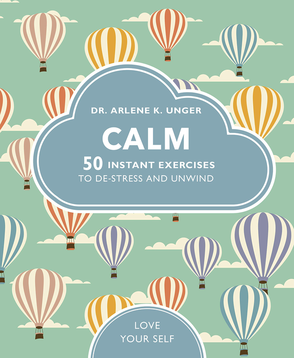 Паперова книга «Calm. 50 mindfulness exercises to de-stress wherever you are», автор Арлін Унгер - фото №1