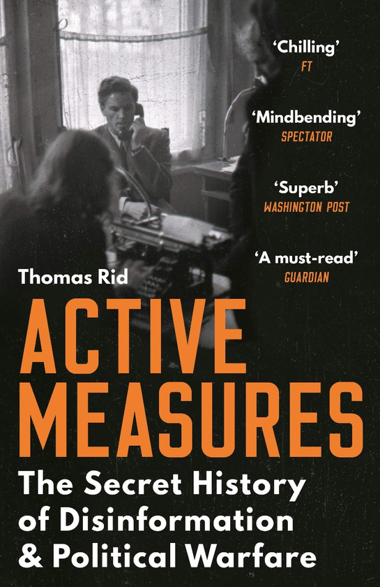 Паперова книга «Active Measures. The Secret History of Disinformation and Political Warfare», автор Томас Рід - фото №1