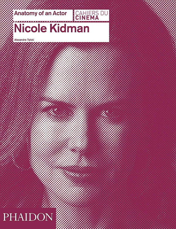 Бумажная книга «Nicole Kidman: Anatomy of an Actor» - фото №1