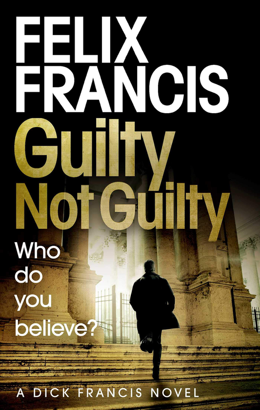 Бумажная книга «Guilty Not Guilty», автор Феликс Фрэнсис - фото №1