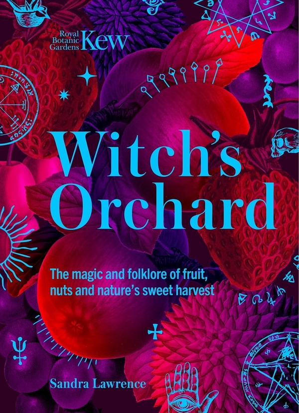 Паперова книга «Witch's Orchard: The magic and folklore of fruit, nuts and nature's sweet harvest», авторів Королівський ботанічний сад, К'ю, Сандра Лоренс - фото №1