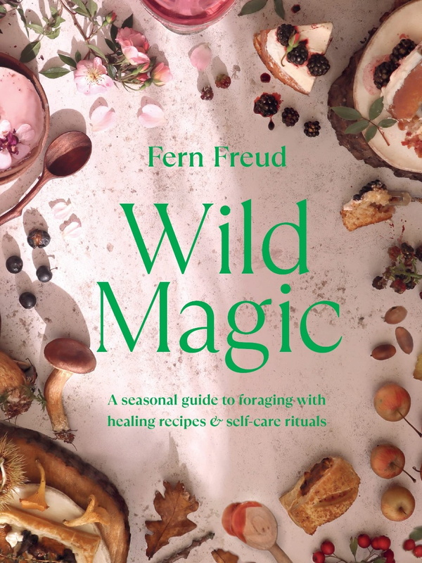 Паперова книга «Wild Magic. Healing plant-based recipes and soothing self-care rituals», автор Ферн Фрейд - фото №1