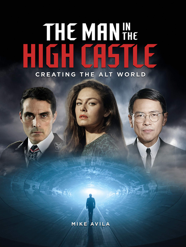 Бумажная книга «The Man in the High Castle. Creating the Alt World», автор Майк Авила - фото №1