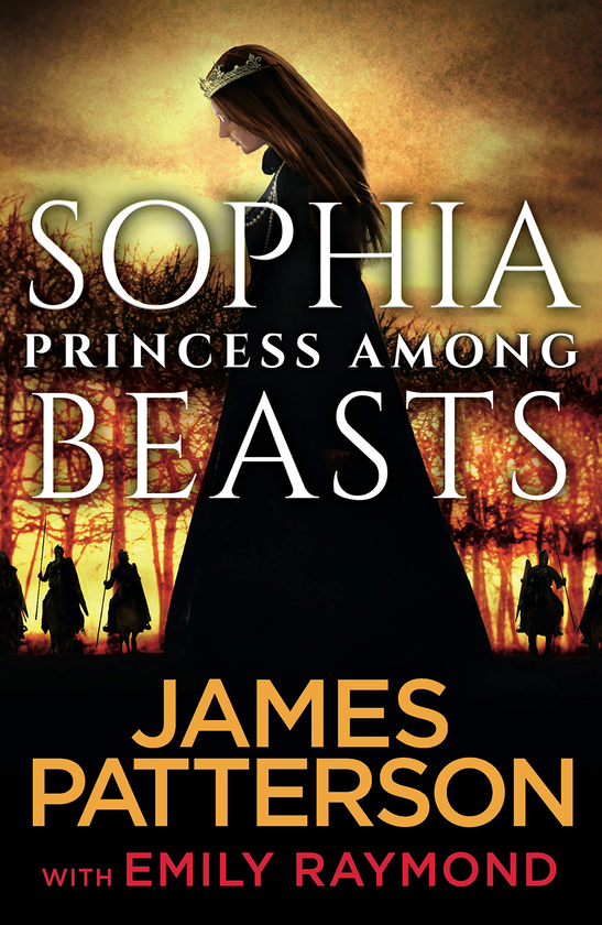 Паперова книга «Sophia, Princess Among Beasts», авторів Джеймс Паттерсон, Емілі Реймонд - фото №1
