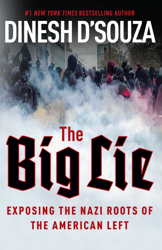 Бумажная книга «The Big Lie : Exposing the Nazi Roots of the American Left», автор Динеш Д'Суза - фото №1