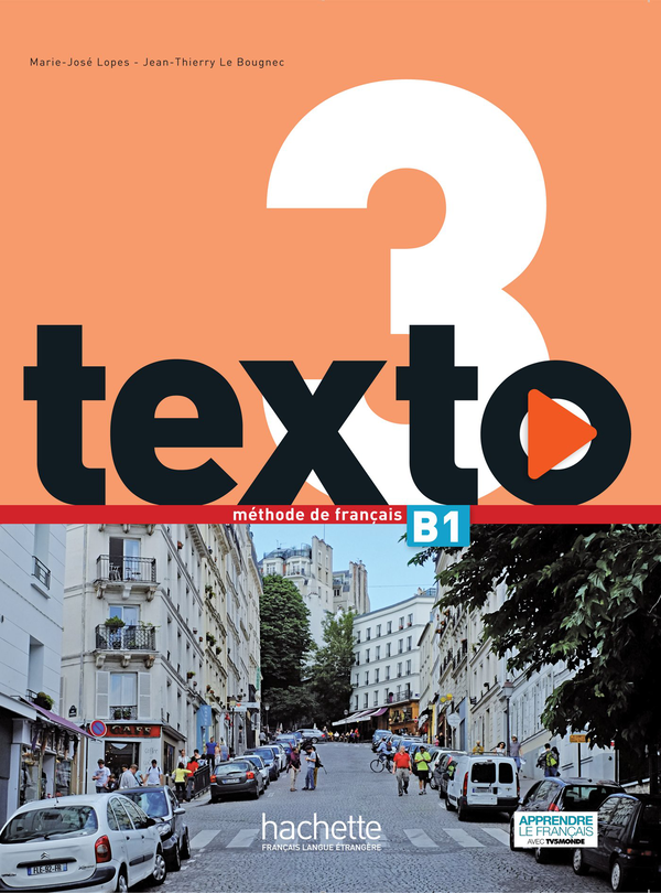 Бумажная книга «Texto: Niveau 3: Livre de l'eleve (+ DVD-ROM + manuel numerique eleve)», авторов Jean-Thierry Le Bougnec, Marie-José Lopes - фото №1
