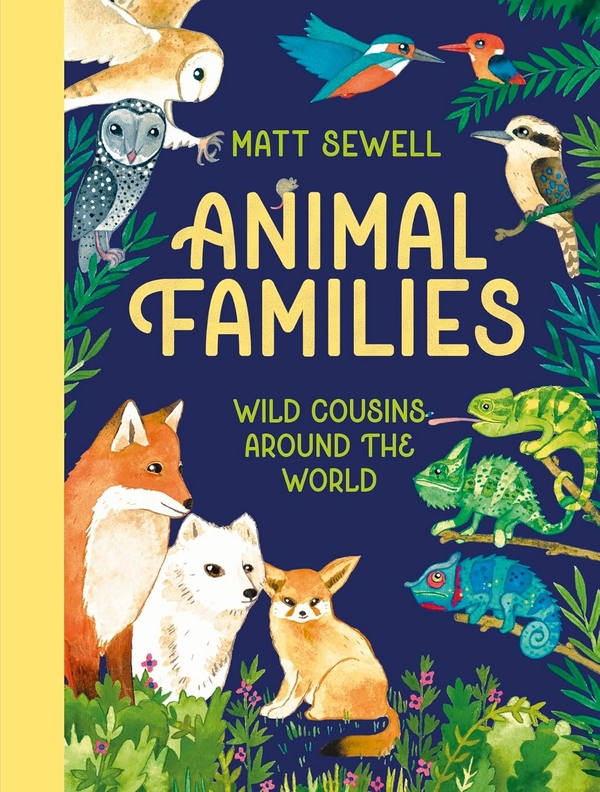 Бумажная книга «Animal Families: Wild Cousins Around the World», автор Мэтт Сьюэлл - фото №1