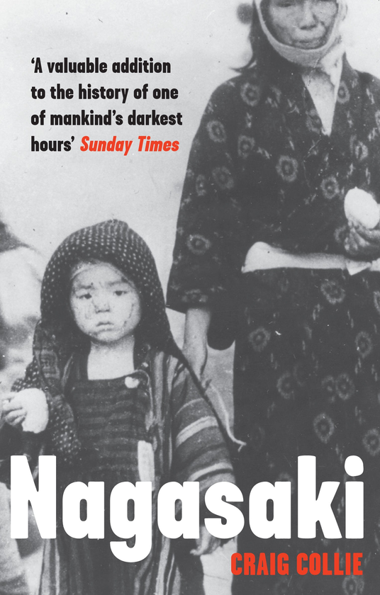 Бумажная книга «Nagasaki. The Massacre of the Innocent and the Unknowing», автор Крейг Колли - фото №1