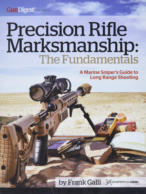 Бумажная книга «Precision Rifle Marksmanship. The Fundamentals — A Marine Sniper's Guide to Long Range Shooting», автор Фрэнк Галли - фото №1