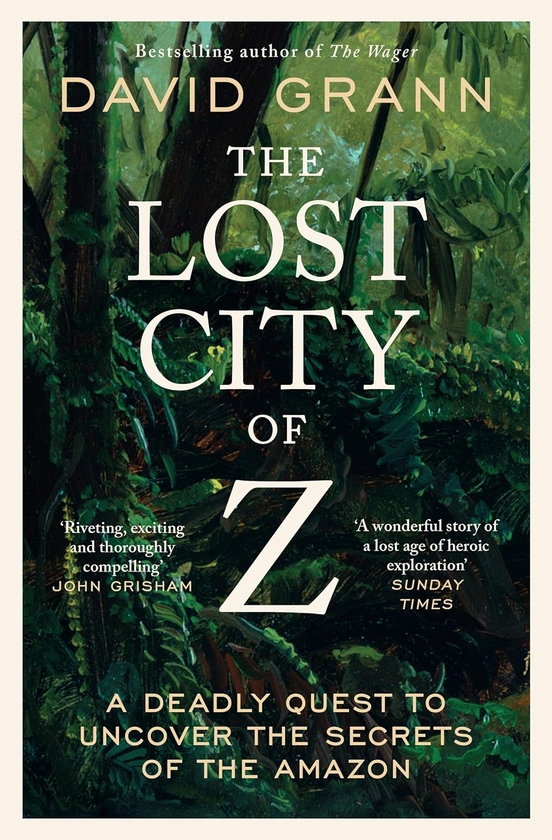 [object Object] «The Lost City of Z. A Deadly Quest to Uncover the Secrets of the Amazon», автор Дэвид Гранн - фото №1