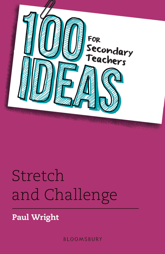 Паперова книга «100 Ideas for Secondary Teachers: Stretch and Challenge», автор Пол Райт - фото №1