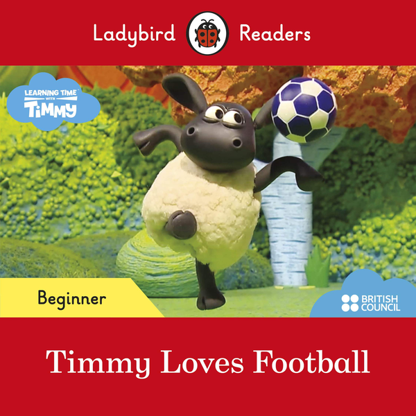 [object Object] «Ladybird Readers Beginner Level. Timmy Time. Timmy Loves Football» - фото №1