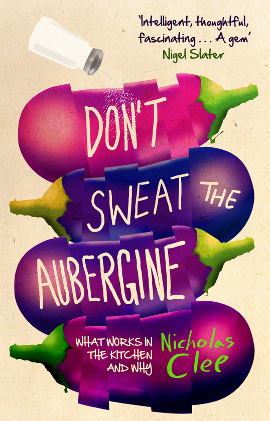 Паперова книга «Don't Sweat the Aubergine», автор Ніколас Клі - фото №1