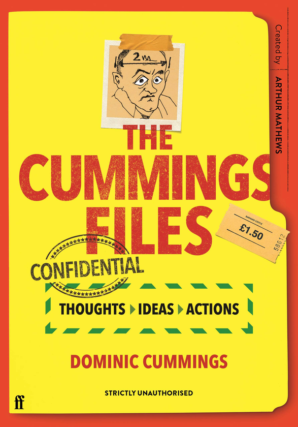 Паперова книга «The Cummings Files. Confidential. Thoughts, Ideas, Actions by Dominic Cummings», автор Артур Метьюз - фото №1