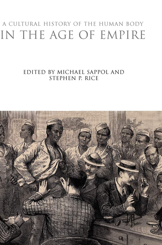Бумажная книга «A Cultural History of the Human Body in the Age of Empire» - фото №1