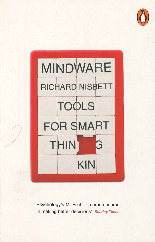 Паперова книга «Mindware. Tools for Smart Thinking», автор Річард Нісбетт - фото №1