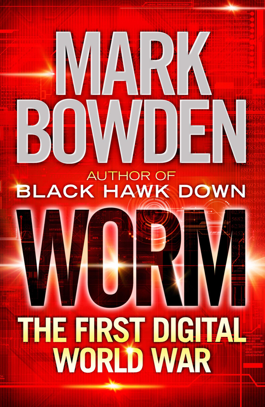 Паперова книга «Worm. The First Digital World War», автор Марк Боуден - фото №1