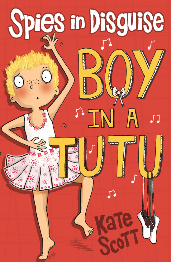 Бумажная книга «Spies in Disguise. Boy in a Tutu», автор Кейт Скотт - фото №1