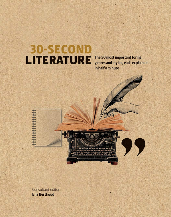 Бумажная книга «30-Second Literature. The 50 most important forms, genres and styles, each explained in half a minute», автор Элла Берту - фото №1