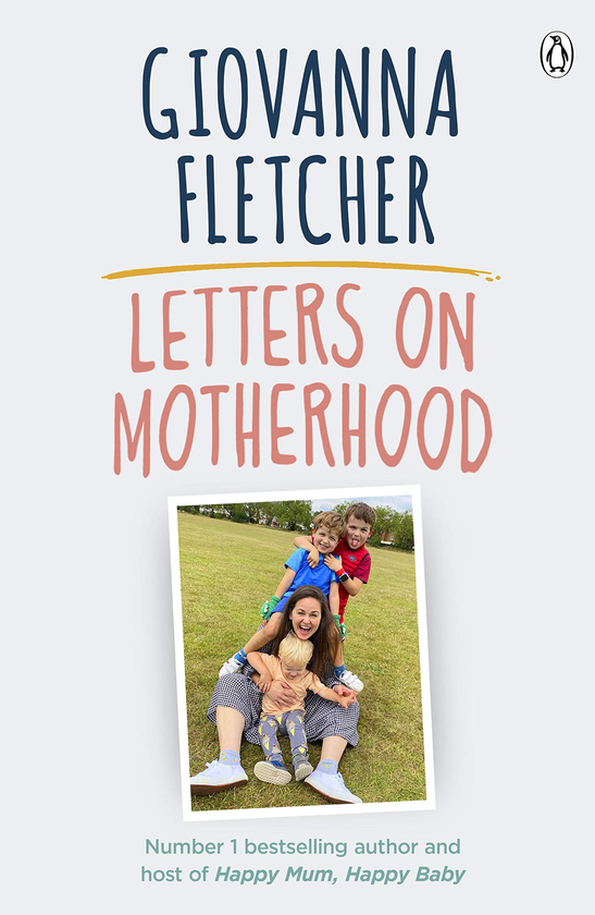 Паперова книга «Letters on Motherhood. The heartwarming and inspiring collection of letters perfect for Mother's Day», автор Джованна Флетчер - фото №1