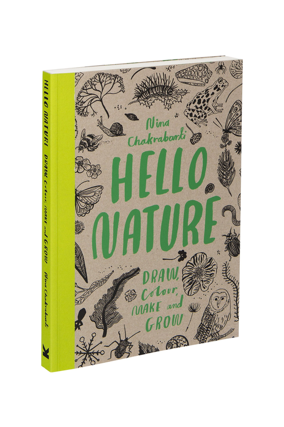 Паперова книга «Hello Nature. Draw, Collect, Make and Grow», автор Ніна Чакрабарті - фото №1