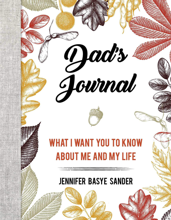 Бумажная книга «Dad's Journal: What I Want You to Know About Me and My Life», автор Дженнифер Баши Сандер - фото №1