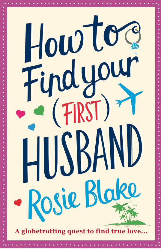 Бумажная книга «How to Find Your (First) Husband», автор Рози Блейк - фото №1