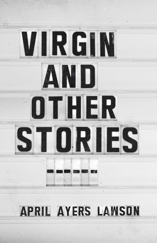 Бумажная книга «Virgin : and Other Stories», автор Эйерс Лоусон - фото №1