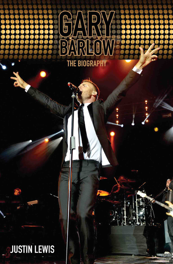 Бумажная книга «Gary Barlow - The Biography», автор Джастин Льюис - фото №1