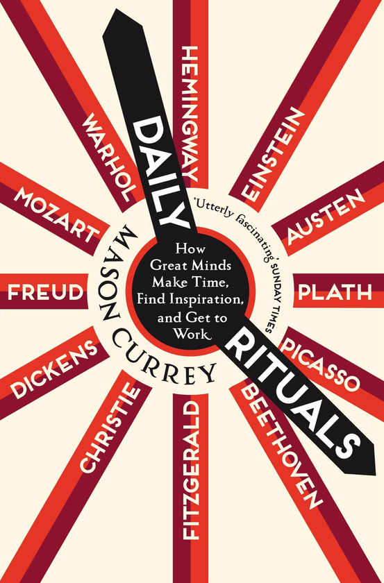 Бумажная книга «Daily Rituals: How Great Minds Make Time, Find Inspiration, and Get to Work», автор Мейсон Карри - фото №1