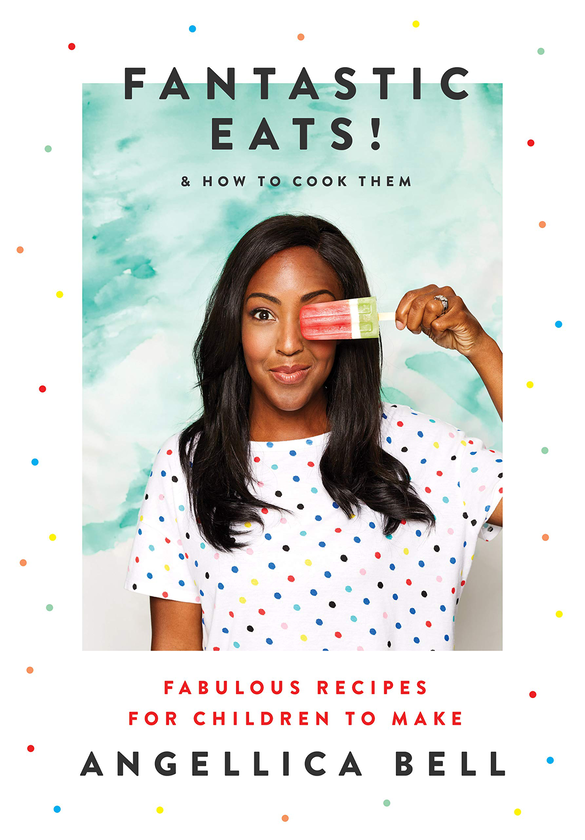 Бумажная книга «Fantastic Eats!: & how to cook them - fabulous recipes for children to make», автор Анжелика Белл - фото №1