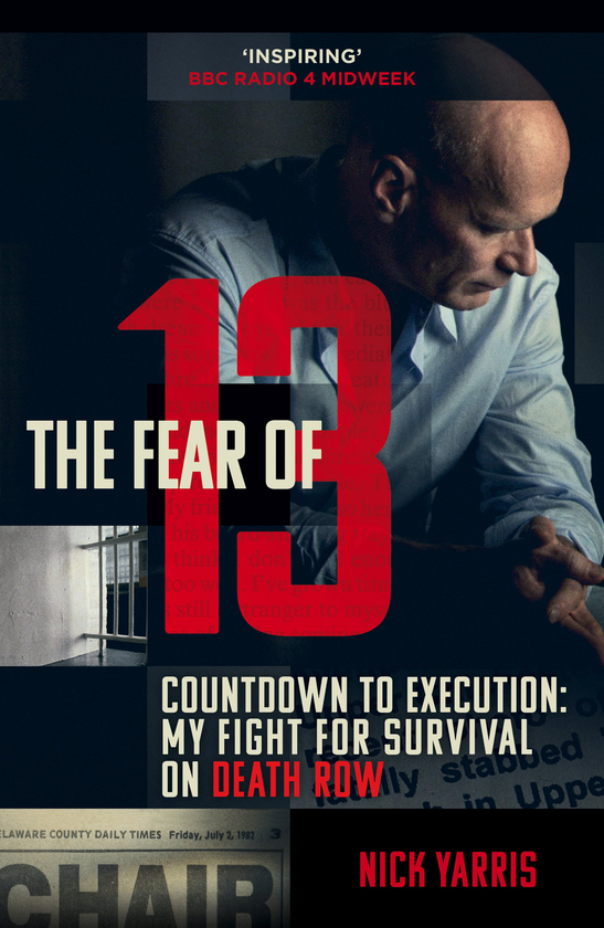 Бумажная книга «The Fear of 13. Countdown to Execution: My Fight for Survival on Death Row», автор Ник Яррис - фото №1