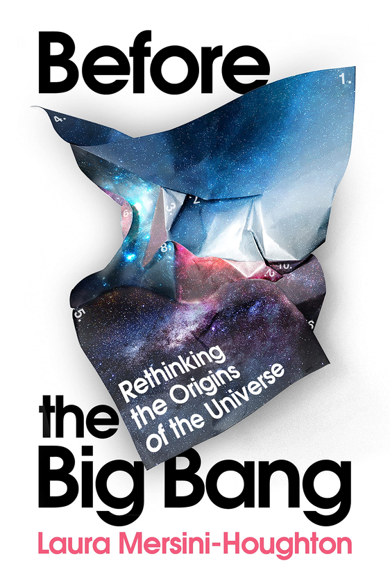Бумажная книга «Before the Big Bang. The Origin of Our Universe from the Multiverse», автор Лаура Мерсини-Хоутон - фото №1
