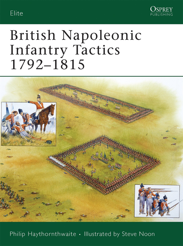 Бумажная книга «British Napoleonic Infantry Tactics 1792–1815», автор Филип Хейторнтуэйт - фото №1