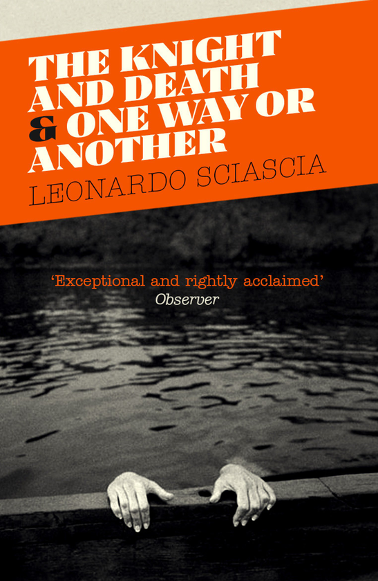 Бумажная книга «The Knight And Death: And One Way Or Another », автор Леонардо Шиаскиа - фото №1