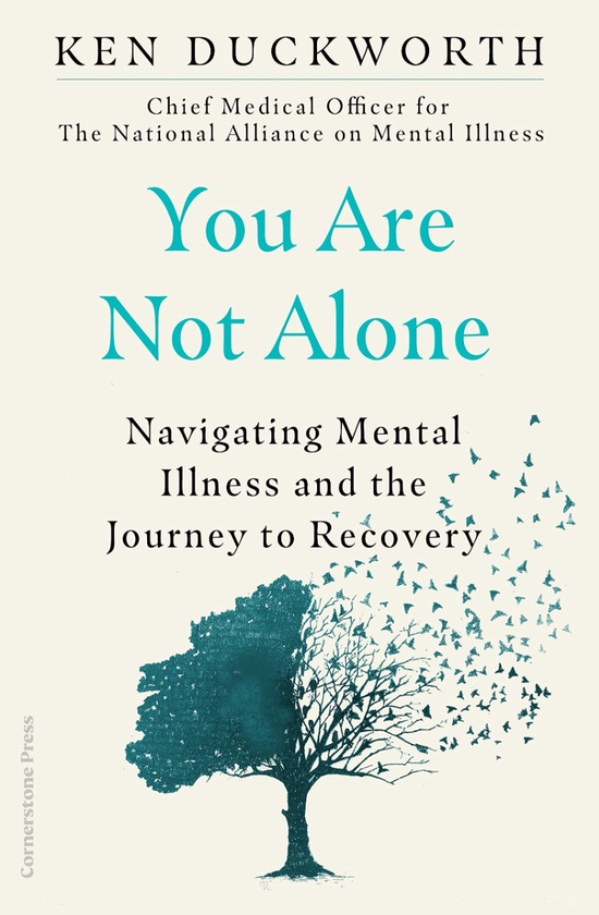 Паперова книга «You Are Not Alone : Navigating Mental Illness and the Journey to Recovery», автор Кен Дакворт - фото №1