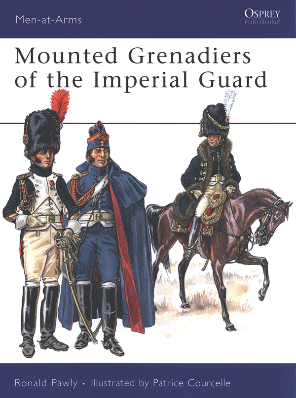 Бумажная книга «Mounted Grenadiers of the Imperial Guard», автор Рональд Поули - фото №1