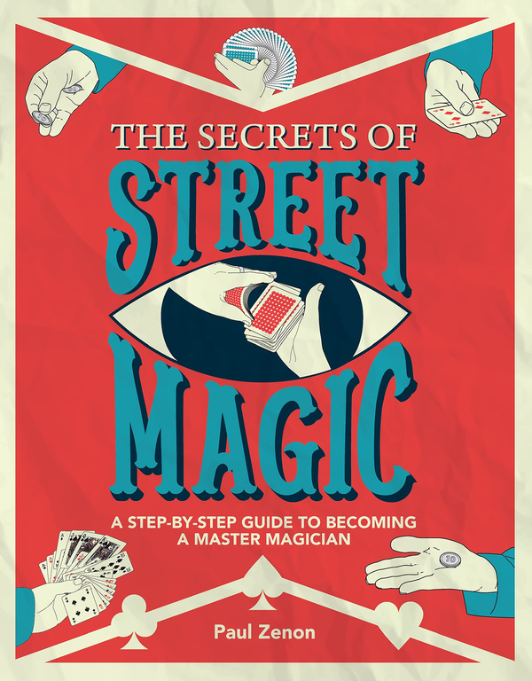 Бумажная книга «The Secrets of Street Magic : A Step-By-Step Guide to Becoming a Master Magician» - фото №1