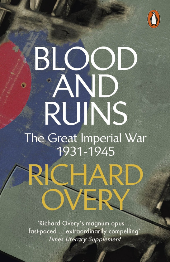 Бумажная книга «Blood and Ruins. The Great Imperial War, 1931-1945», автор Ричард Овери - фото №1