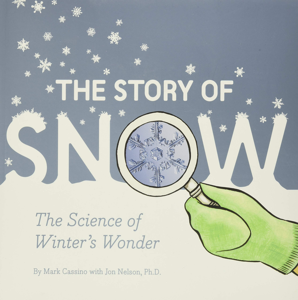 Бумажная книга «The Story of Snow. The Science of Winter's Wonder», автор Джон Нельсон - фото №1