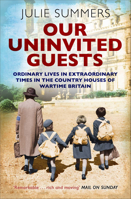[object Object] «Our Uninvited Guests. Ordinary Lives in Extraordinary Times in the Country Houses of Wartime Britain», автор Джулі Саммерс - фото №1